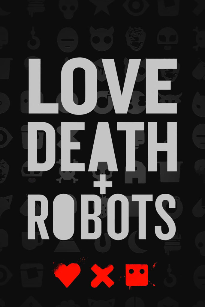 Love+Death+Robots - poster